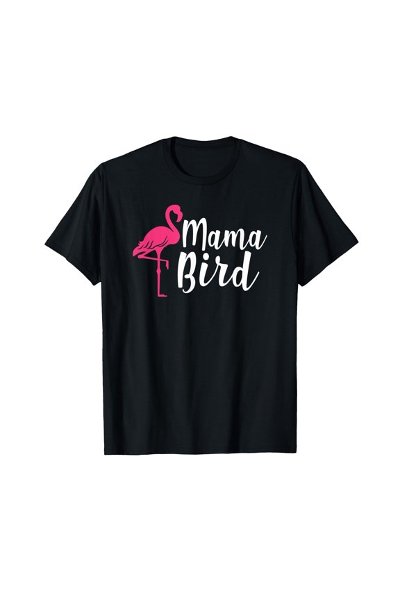 Mama Bird Flamingo Lover Mother Day T-Shirt