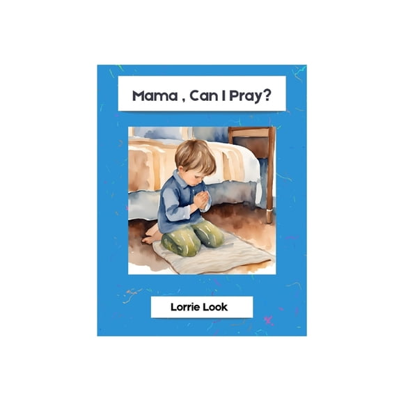 Mama, Can I Pray?, (Paperback)