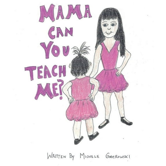 Mama Can You Teach Me?, (Paperback)