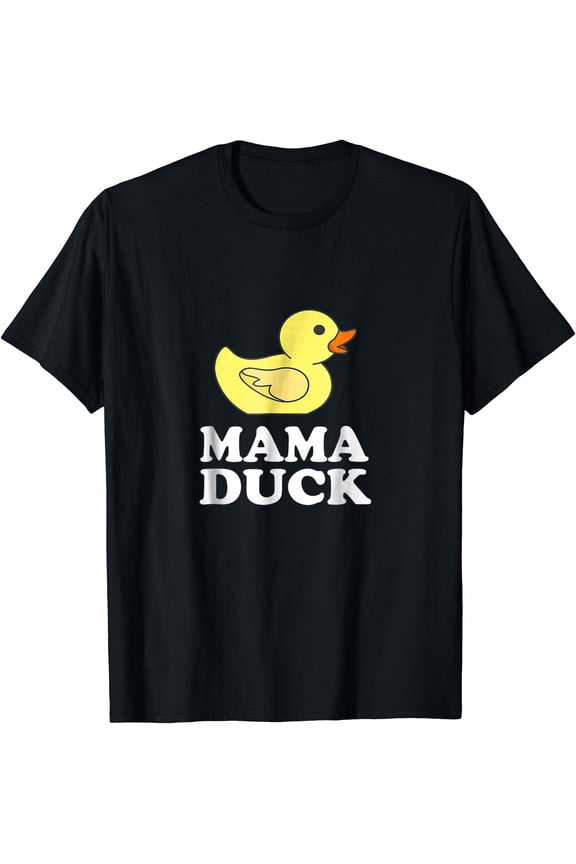 Mama Duck Funny Mother Bird Gift T-Shirt