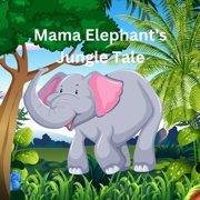 Mama Elephants Jungle Tale, Paperback