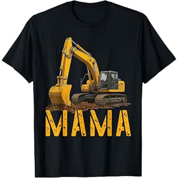 Mama Family Birthday Excavator Construction Truck T-Shirt