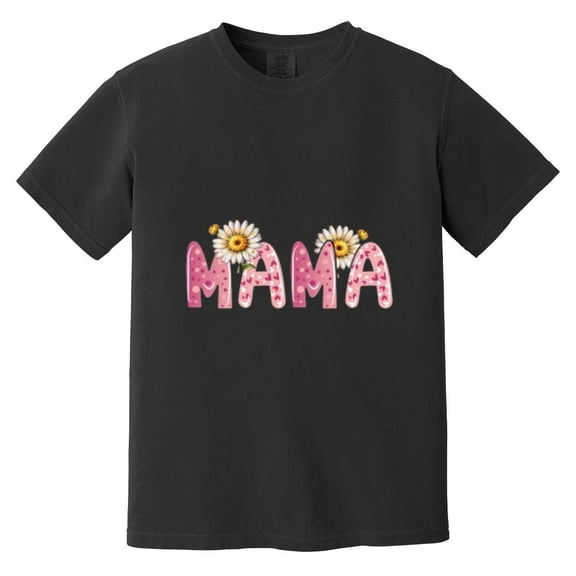 Mama Flowers Floral Mothers Day Simple Pretty Botanical Spring Garden Love Comfort Color T-Shirt, Unisex, up to size 4XL
