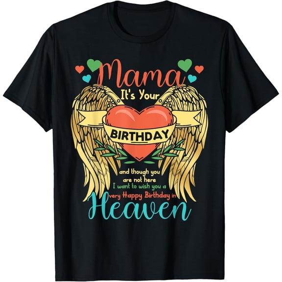 Mama Happy Birthday To Angel In Heaven Heart Wing T-Shirt