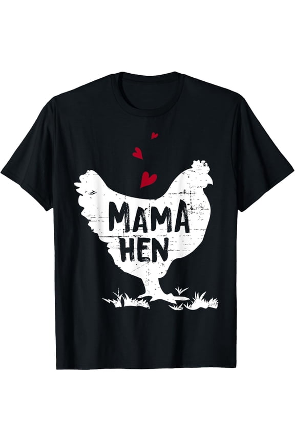Mama Hen Chicken Funny Farmer Hen Chicken Mama T-Shirt men and women can wear, black, white, gifts.