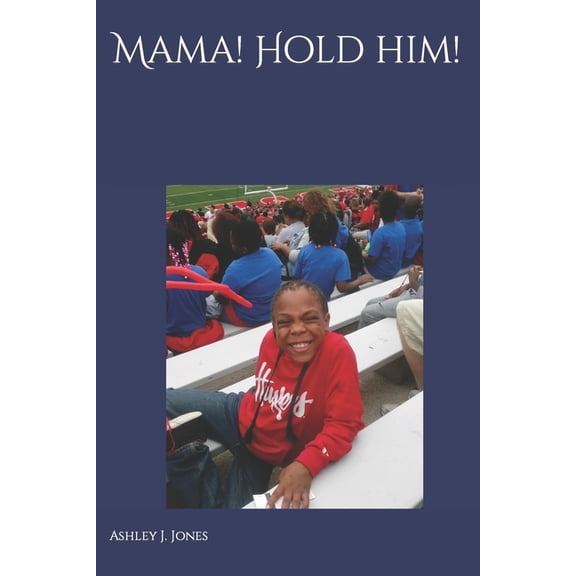 Mama! Hold Him!: Not the End, Only the Beginning