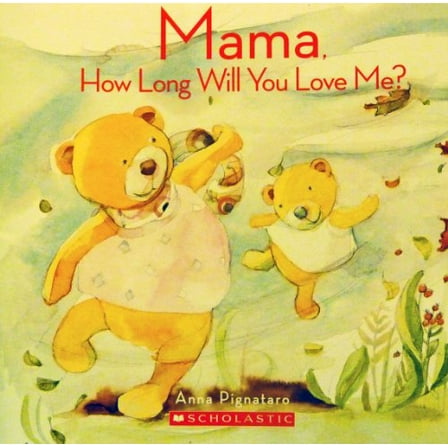 Pre-Owned Mama, How Long Will You Love Me? (Paperback) 0439902622 9780439902625