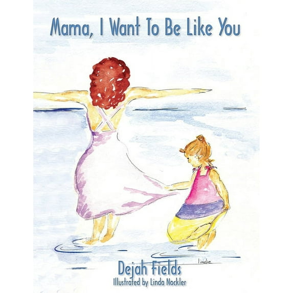Mama, I Want to Be Like You, (Paperback)