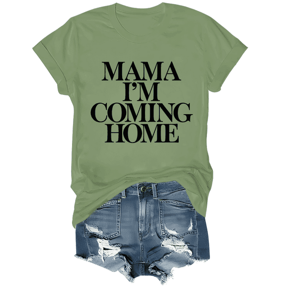Mama Im Coming Home T-Shirt Unisex