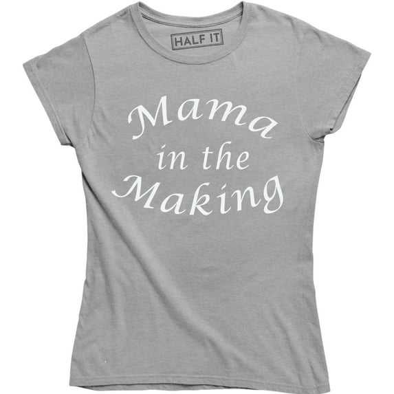 Mama In The Making - Maternity Pregnancy Announcement Women's Tee