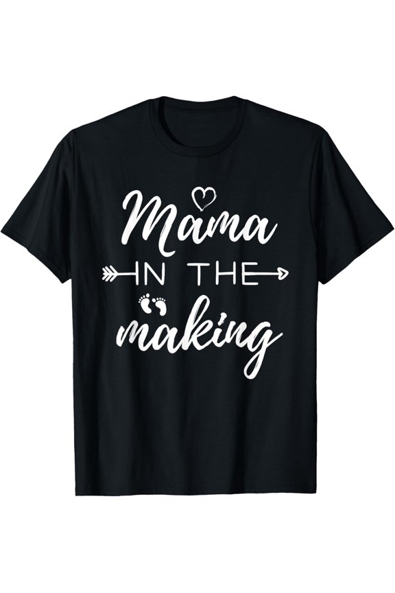Mama In The Making - Pregnancy Announcement & Maternity T-Shirt