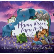 Mama Kisses, Papa Hugs, Hardcover