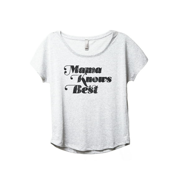 Mama Knows Best Women's Fashion Slouchy Dolman T-Shirt Tee Heather White Medium