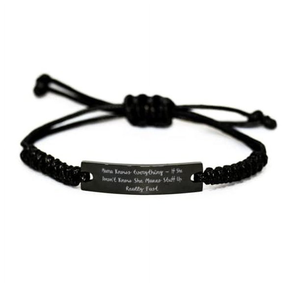 Mama Knows Everything - If She Doesn't Know She Makes Stuff Mama Black Rope Bracelet, Inappropriate Mama, Engraved Bracelet for Mother