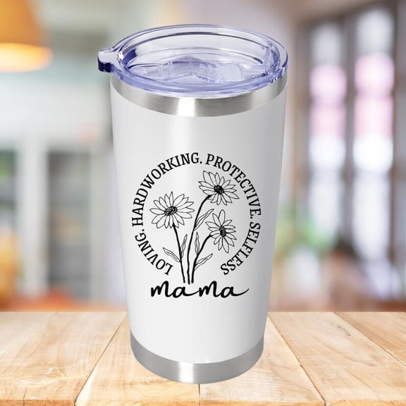 Mama is Loving, Selfless, Protective - 20 oz Stainless Steel Insulated Tumbler Engraved Travel Coffee Mug Gift for Mom, Birthday, Christmas, Mother's Day Gift - White