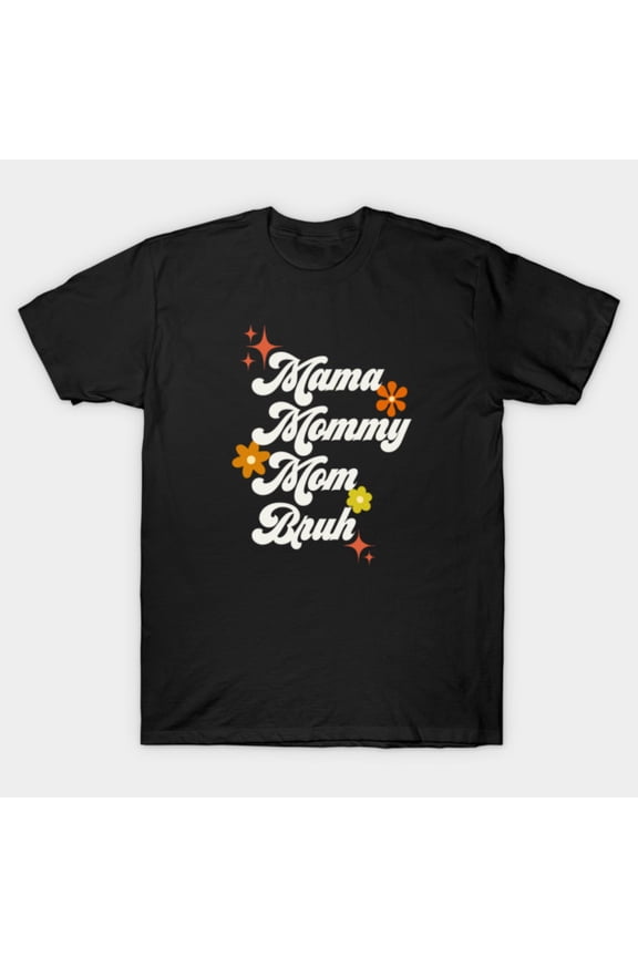 Mama Mommy Mom Bro 70s Style Retro Vintage Distressed Font Graphic Unisex T-Shirt, S-5XL