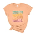 thumbnail image 1 of Mama Mommy Mom Bruh Funny Sarcastic Tee Women Wavy Colorful Mothers Day Gift, 1 of 5