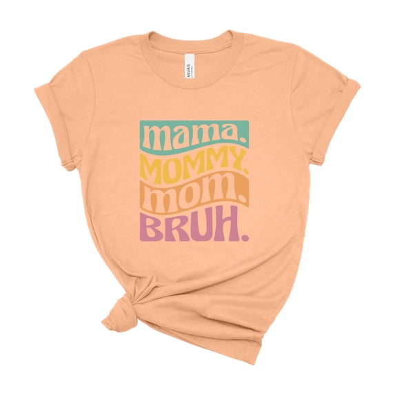 Mama Mommy Mom Bruh Funny Sarcastic Tee Women Wavy Colorful Mothers Day Gift