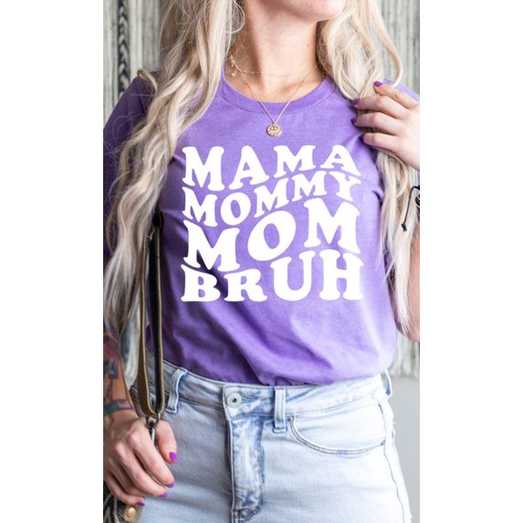 Mama Mommy Mom Bruh Graphic Tee T-Shirt