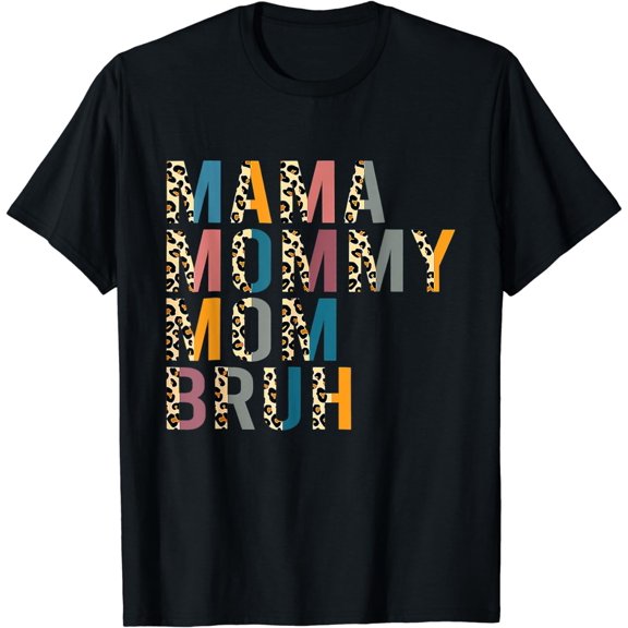 Mama Mommy Mom Bruh Leopard Print Mother's Day Gift T-Shirt