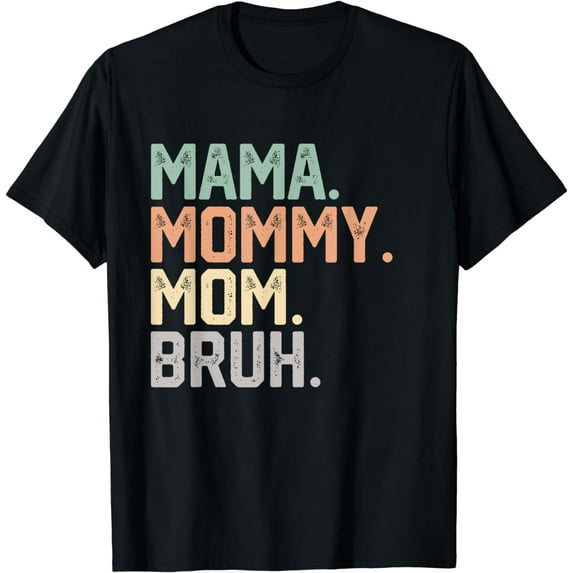 Mama Mommy Mom Bruh Mothers Day 2024 Vintage Funny Mother T-Shirt