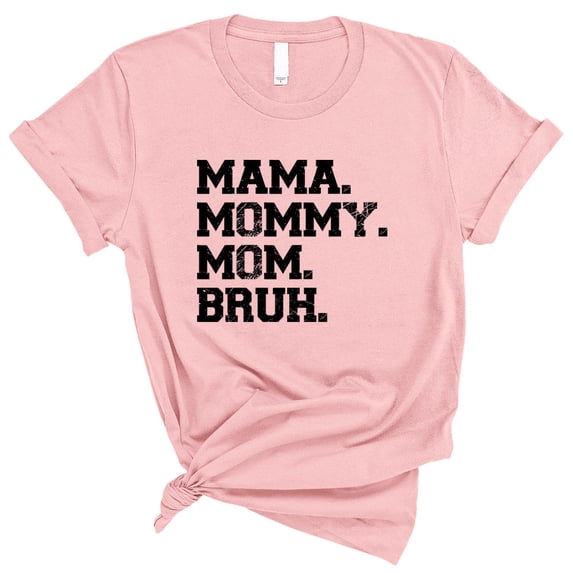 Mama Mommy Mom Bruh Shirt Unisex X-Small Pink
