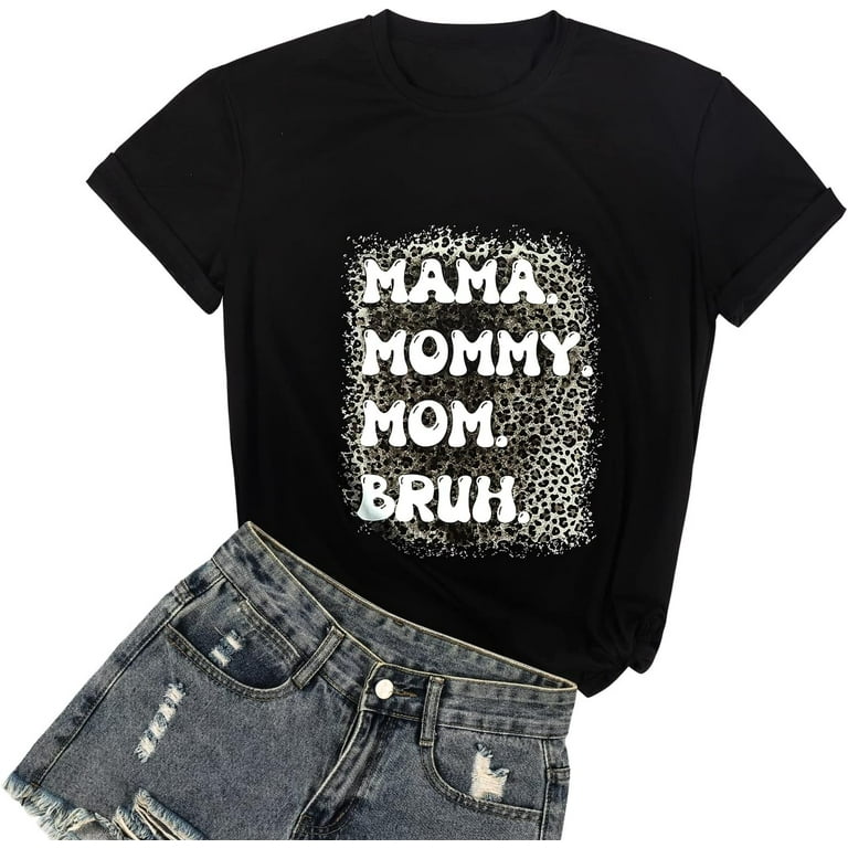 "Mama Mommy Mom Bruh" T-Shirt - Colorful Print Top For Women, Fun Gift For Moms