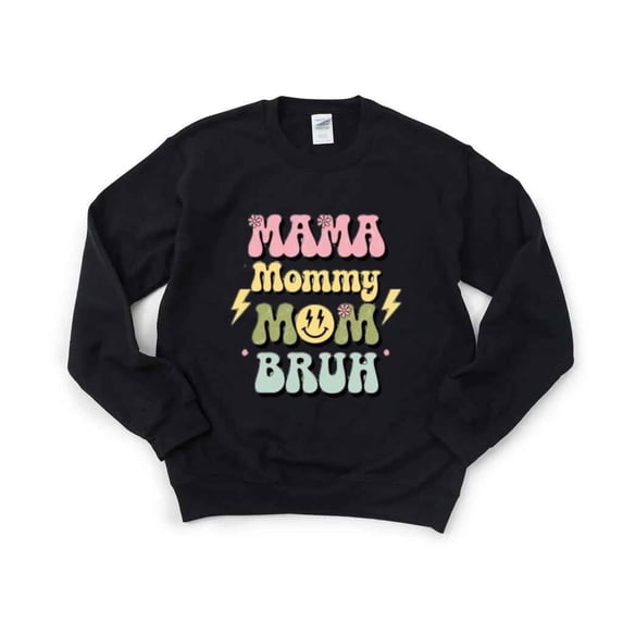 Mama Mommy Mom Bruh T-Shirt , Hoodie , Sweatshirt Clean and Bold Lettering for Cool Moms, for men & women, up to size 5XL