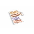 thumbnail image 1 of Mama Mommy Mom Bruh Waterproof Sticker, 1 of 1