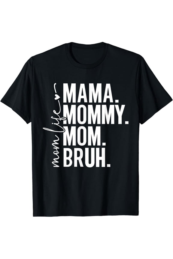 Mama Mommy Mom Bruh Women's Mothers Day Vintage Funny T-Shirt