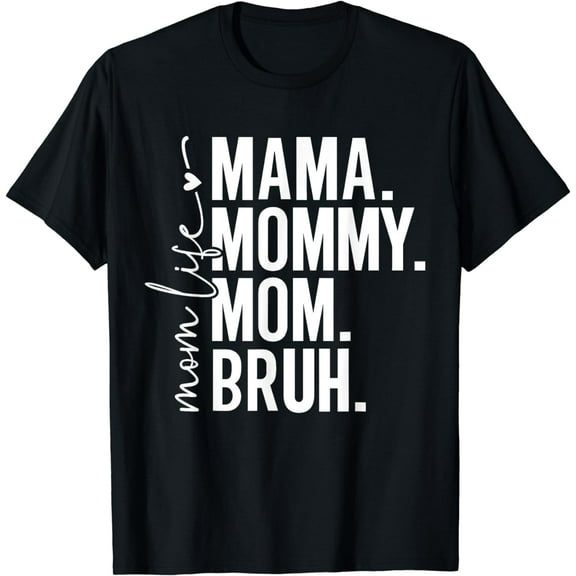 Mama Mommy Mom Bruh Women's Mothers Day Vintage Funny T-Shirt