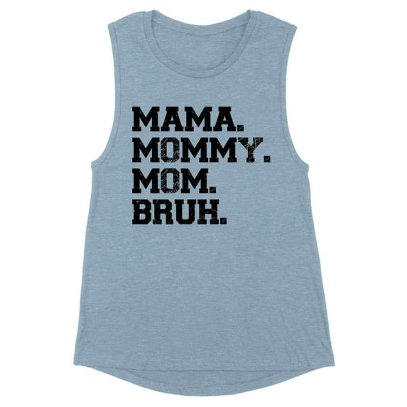 Mama Mommy Mom Bruh Women's Muscle Tank Medium Stonewash Denim