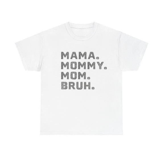 Mama Mommy Mom Bruh Women's Soft Style Short-Sleeve T-Shirt
