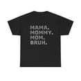 thumbnail image 1 of Mama Mommy Mom Bruh Women's Soft Style Short-Sleeve T-Shirt, 1 of 4