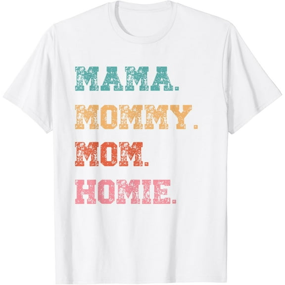 Mama Mommy Mom Homie Funny Mothers Day t Gifts For Mom Retro T-Shirt