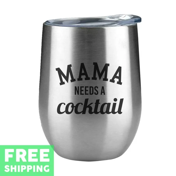 Mama Needs A Cocktail Engraved 12 Oz. Stainless Steel Wine Tumbler With Lid