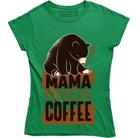 Mama Needs Coffee Funny Caffeine Lover Inspired Women's Bear T-Shirt
