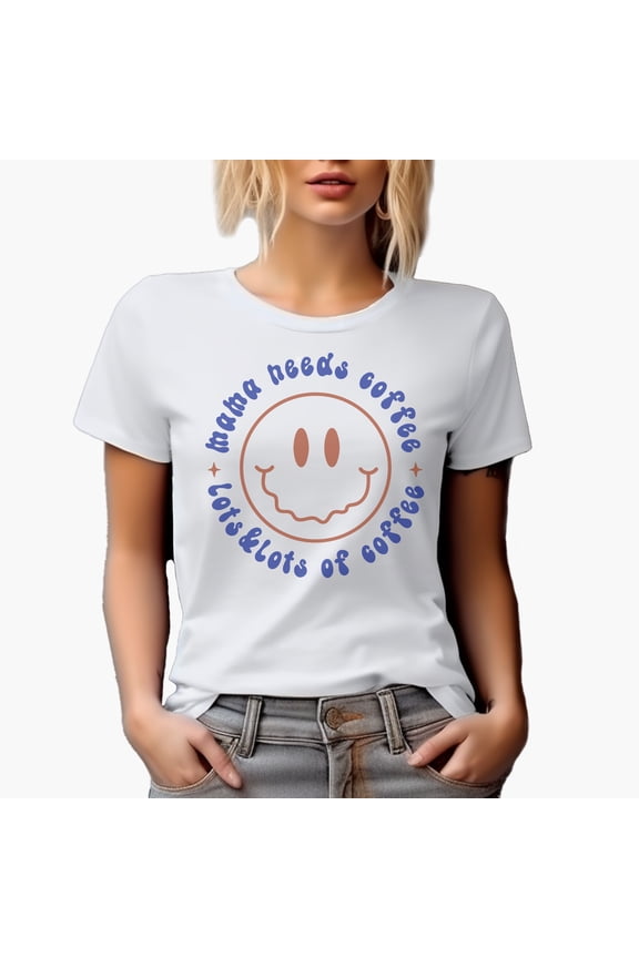 Mama Needs Coffee, Lots & Lots of Coffee with Retro Smiling Face Art Merch Gift, White T-Shirt, 3XL