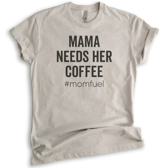 Mama Needs Her Coffee #Momfuel Shirt, Unisex Women's Shirt, Sassy Mom Shirt, Funny Saracastic Mom Shirt, Light Silk Gray, Medium