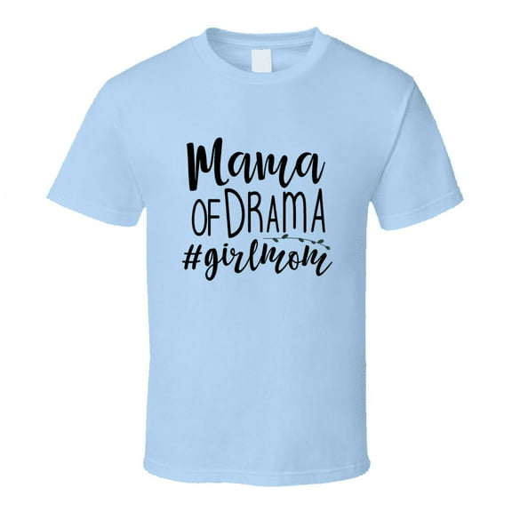 Mama Of Drama # Girlmom Funny Tshirt Cool Mother's Day Tee For Mother T Shirt