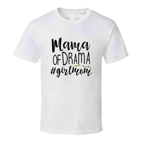 Mama Of Drama # Girlmom Funny Tshirt Cool Mother's Day Tee For Mother T Shirt