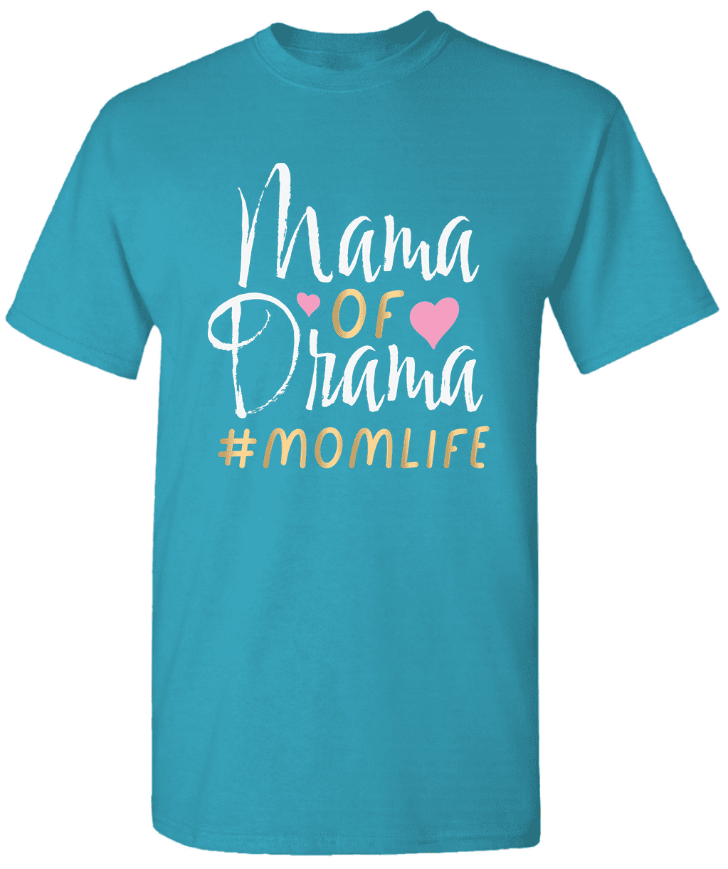 Mama Of Drama Mom Life T-Shirt Mama Of Drama Mom Life T-Shirt