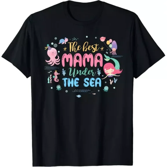 Mama Of The Birthday Girl Shirt The Best Mama Under The Sea T-Shirt Unisex S-5XL Hot Trending Shirt, Vintage Birthday Gift