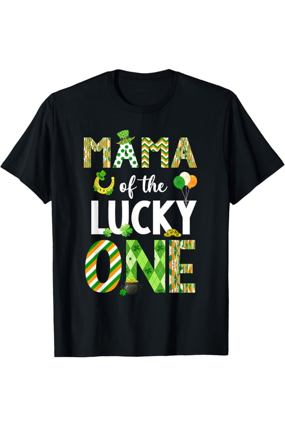 Mama Of The Lucky One 1St Birthday Patrick'S Day Unisex T-Shirt S-5Xl - Best Birthday Gifts