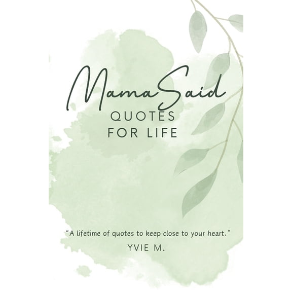 Mama Said: Quotes For Life, (Paperback)