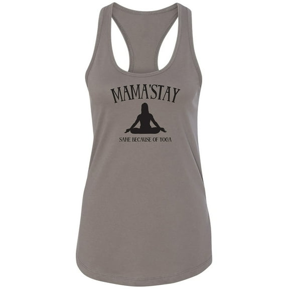 Mama'Stay Sane Because Of Yoga Racerback Tank
