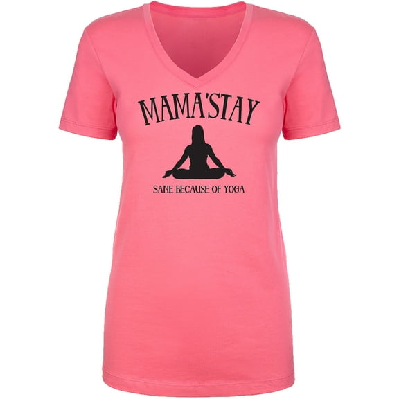 Mama'Stay Sane Because Of Yoga Womens V-Neck T-Shirt