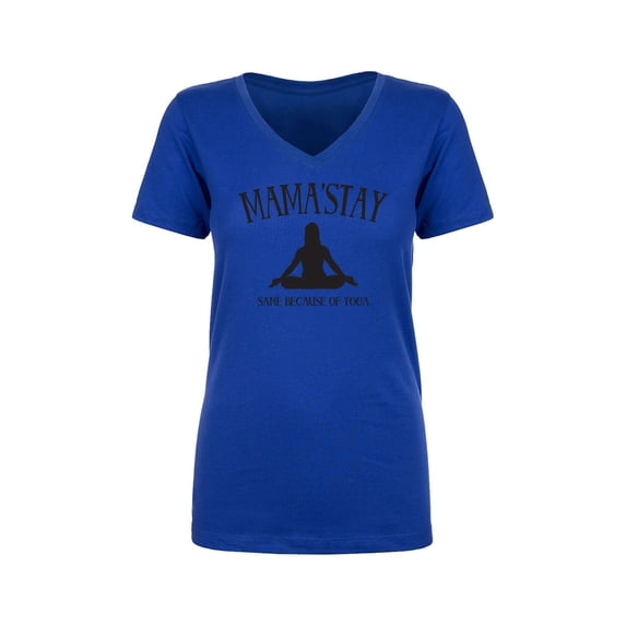 Mama'Stay Sane Because Of Yoga Womens V-Neck T-Shirt