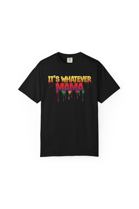 Mama Tee &ndash; Drip Graphic