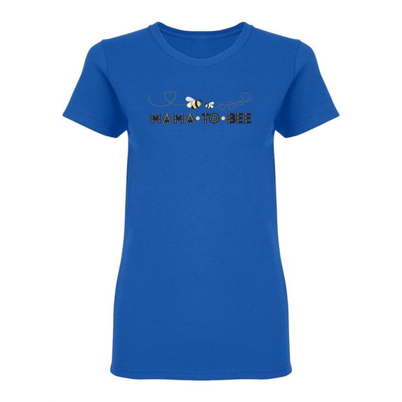 Mama To Bee Design Shaped T-Shirt Women -Image by Shutterstock, Female x-Large